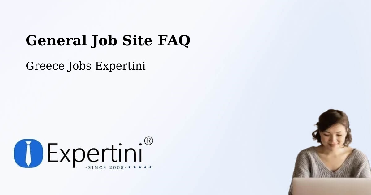 Job Site FAQ – Sofikón - Greece Jobs Expertini