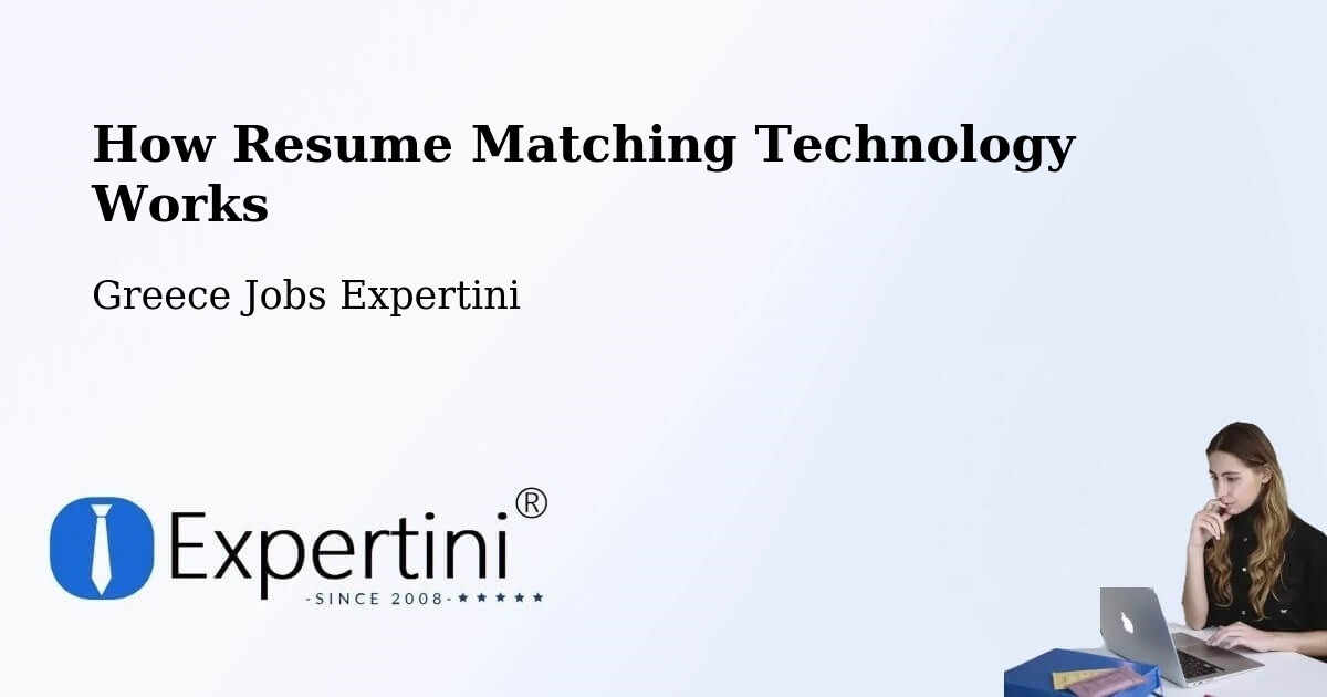 Resume Matching Technology & Hiring Optimization – Sofikón - Greece Jobs Expertini