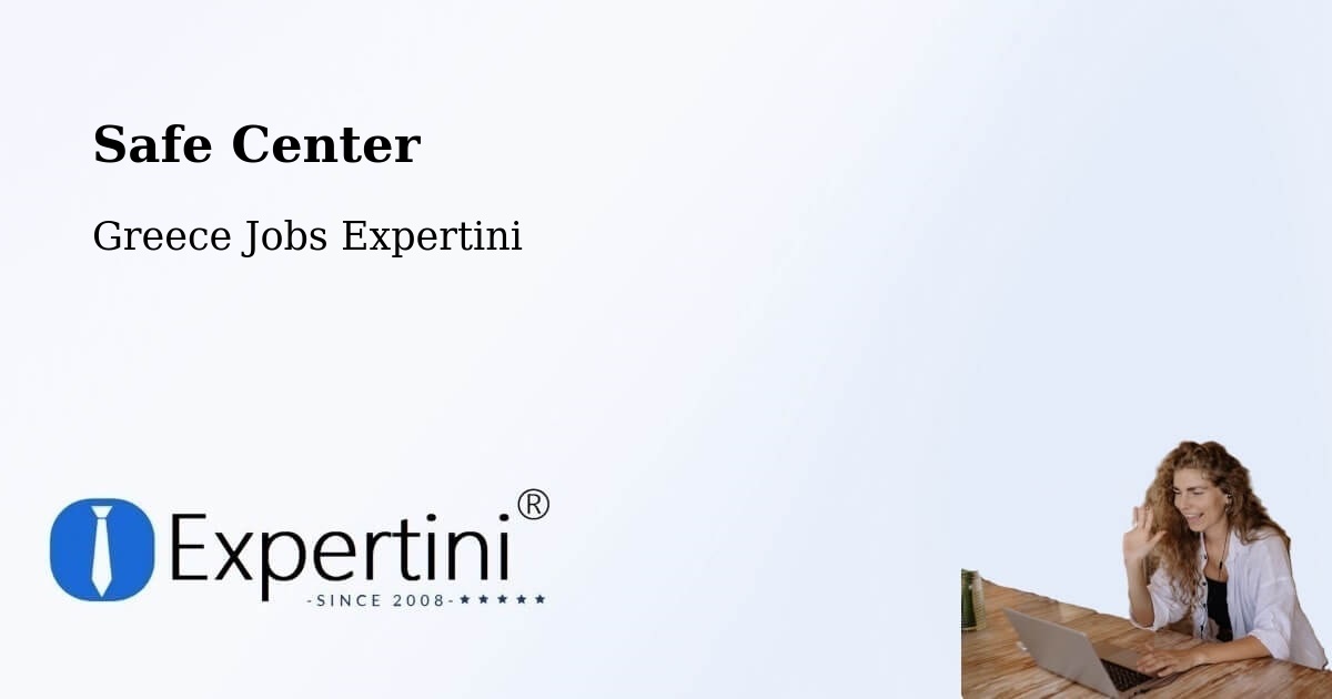 Safety Center – Sofikón - Greece Jobs Expertini